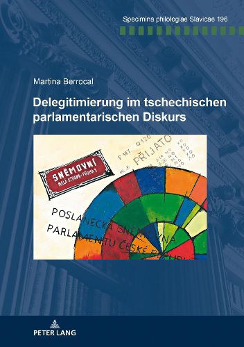 Cover image for Delegitimierung Im Tschechischen Parlamentarischen Diskurs