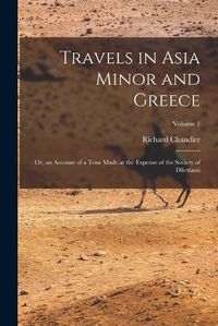 Cover image for Travels in Asia Minor and Greece