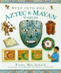 Cover image for Step into the Aztec and Maya World