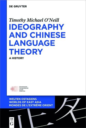 Cover image for Ideography and Chinese Language Theory: A History