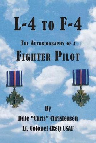 Cover image for L-4 to F-4: the Autobiography of a Fighter Pilot