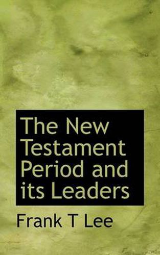 Cover image for The New Testament Period and Its Leaders