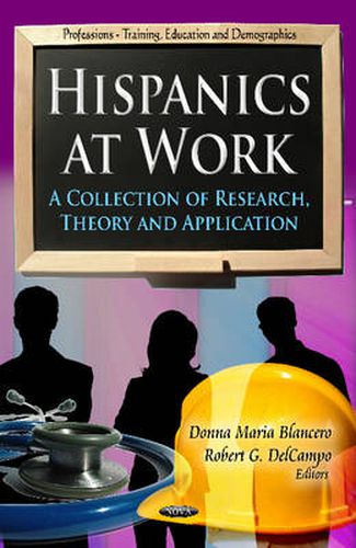 Cover image for Hispanics at Work: A Collection of Research, Theory & Application