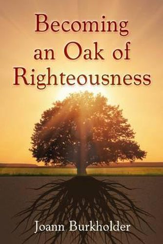 Cover image for Becoming an Oak of Righteousness