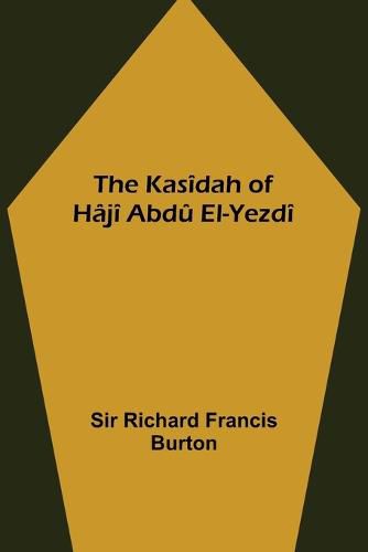 The Kasidah of Haji Abdu El-Yezdi