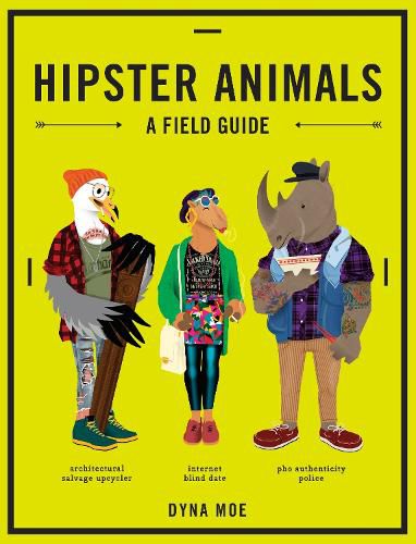 Cover image for Hipster Animals: A Field Guide