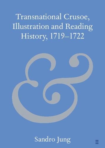 Cover image for Transnational Crusoe, Illustration and Reading History, 1719-1722