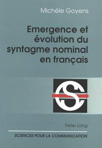 Cover image for Emergence Et Evolution Du Syntagme Nominal En Francais
