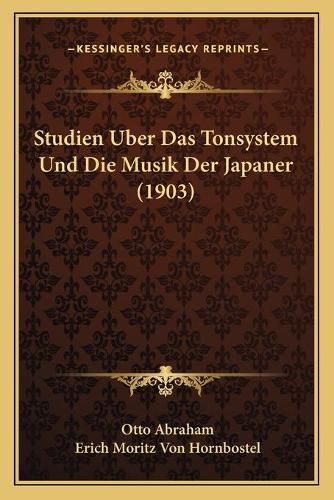 Cover image for Studien Uber Das Tonsystem Und Die Musik Der Japaner (1903)