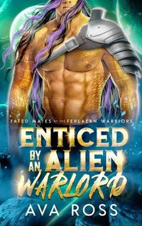 Cover image for Enticed by an Alien Warlord