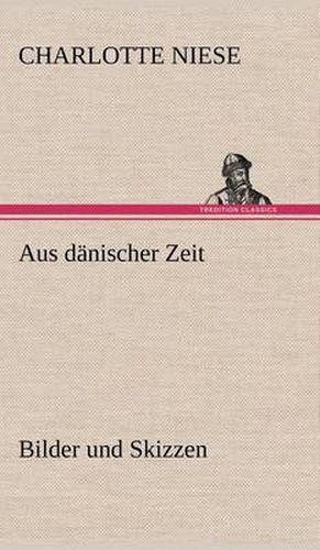 Cover image for Aus Danischer Zeit