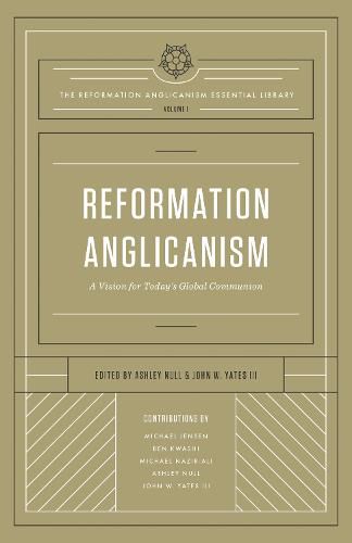 Reformation Anglicanism: A Vision for Today's Global Communion