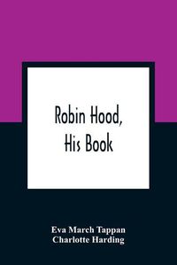 Cover image for Robin Hood, His Book