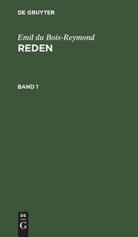 Cover image for Emil Du Bois-Reymond: Reden. Band 1