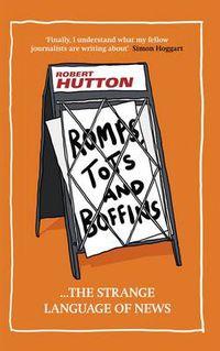 Cover image for Romps, Tots and Boffins: The Strange Language of News