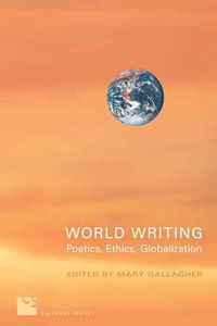 Cover image for World Writing: Poetics, Ethics, Globalization