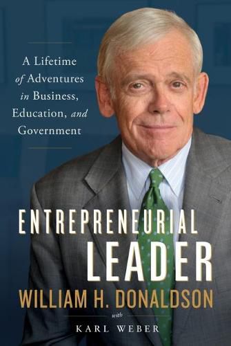 Cover image for Entrepreneurial Leader: A Lifetime of Adventures in Business, Education, and Government