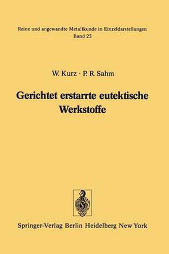 Cover image for Gerichtet erstarrte eutektische Werkstoffe: Herstellung, Eigenschaften und Anwendungen von In-situ-Verbundwerkstoffen