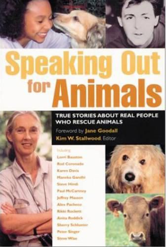 Cover image for Speaking Out for Animals: True Stories About Real People Who Rescue Animals