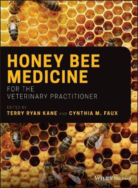 Cover image for Honey Bee Medicine for the Veterinary Practitioner