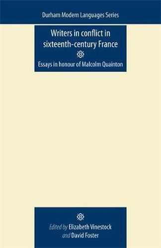 Cover image for Writers in Conflict in Sixteenth-Century France: Essays in Honour of Malcolm Quainton