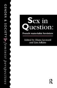 Cover image for Sex In Question: French Feminism