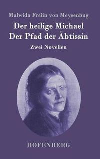 Cover image for Der heilige Michael / Der Pfad der AEbtissin: Zwei Novellen