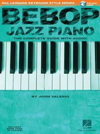 Cover image for Bebop Jazz Piano - The Complete Guide: The Complete Guide with Audio