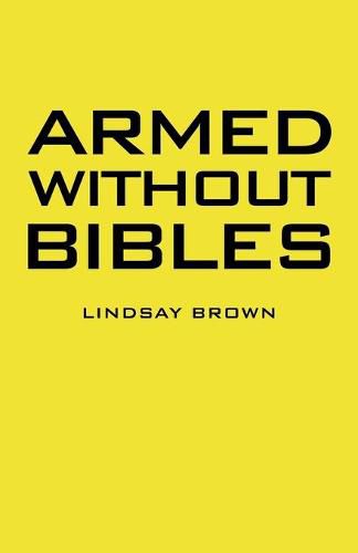 Cover image for Armed Without Bibles