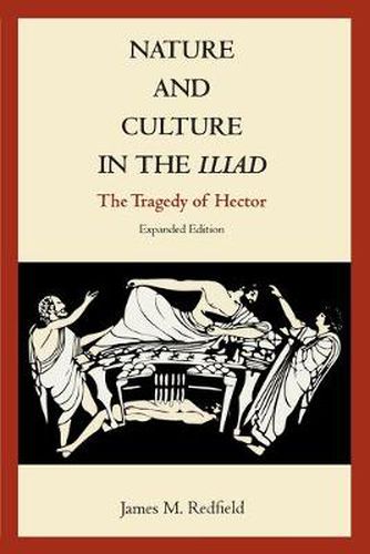 Nature and Culture in the Iliad: The Tragedy of Hector