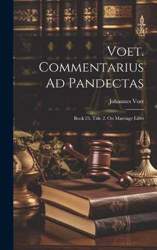 Cover image for Voet. Commentarius Ad Pandectas