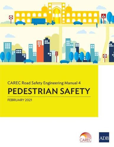 Cover image for CAREC Road Safety Engineering Manual 4: Pedestrian Safety