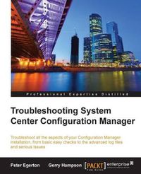 Cover image for Troubleshooting System Center Configuration Manager