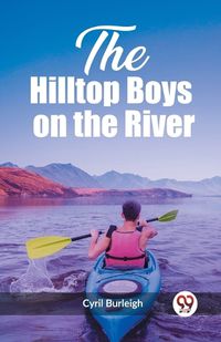 Cover image for The Hilltop Boys on the River