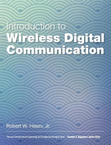 Cover image for Introduction to Wireless Digital Communication: A Signal Processing Perspective