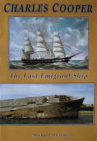 Cover image for Charles Cooper: The Last Emigrant Ship