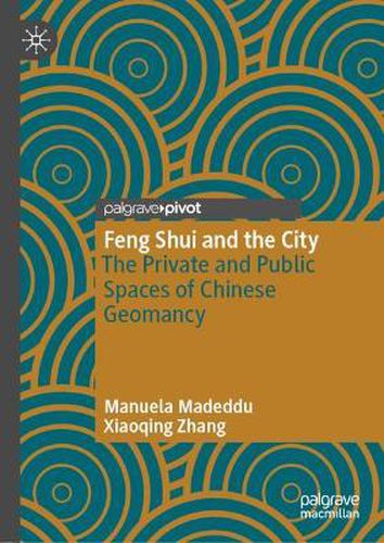 Cover image for Feng Shui and the City: The Private and Public Spaces of Chinese Geomancy