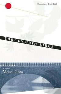 Cover image for Shot By Both Sides: A Novel