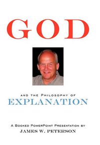 Cover image for God and the Philosophy of Explanation