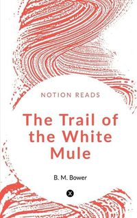 Cover image for The Trail of the White Mule