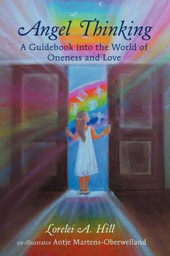 Cover image for Angel Thinking: A Guidebook Into the World of Oneness and Love