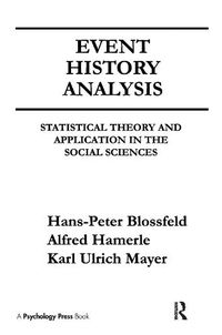 Cover image for Event History Analysis: Statistical theory and Application in the Social Sciences