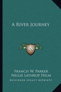 Cover image for A River Journey