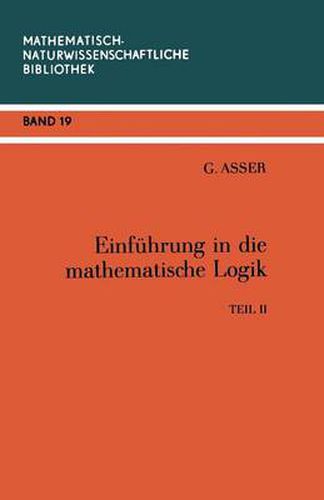 Einfuhrung in Die Mathematische Logik: Teil II Pradikatenkalkul Der Ersten Stufe