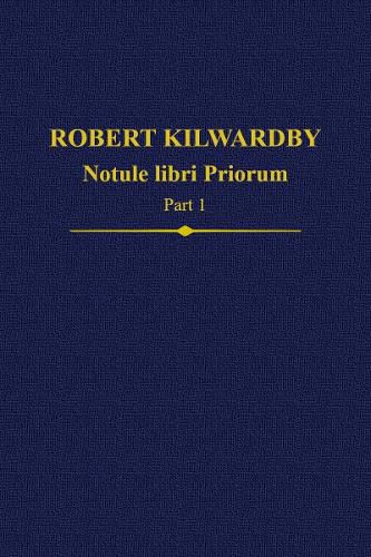 Cover image for Robert Kilwardby, Notule libri Priorum, Part 1