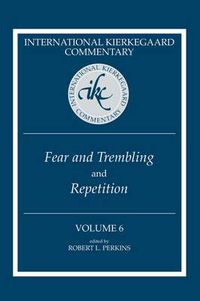 Cover image for International Kierkegaard Commentary , Volume 6: Fear and Trembling' and 'Repetition