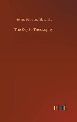 Cover image for The Key to Theosophy