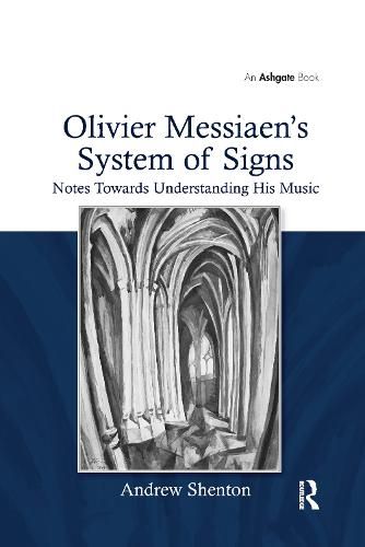 Cover image for Olivier Messiaen's System of Signs: Notes Towards Understanding His Music