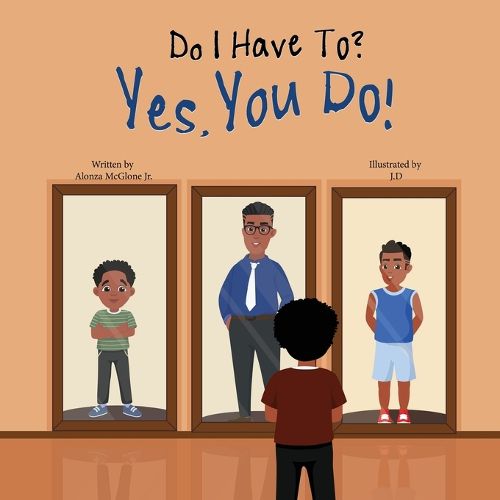 Cover image for Do I Have to? Yes, You Do!