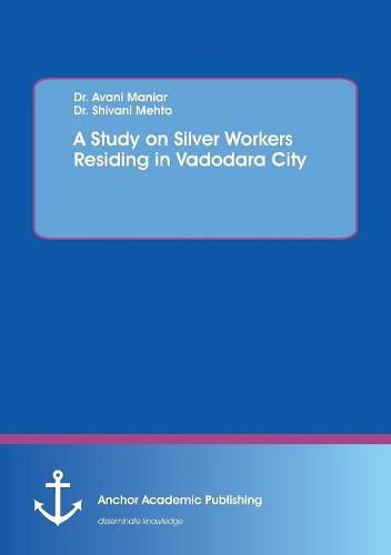 Cover image for A Study on Silver Workers Residing in Vadodara City